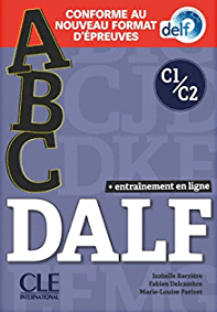 ABC DALF - NIVEAUX C1;C2 - LIVRE + CD + ENTRAINEMENT EN LIGNE - CONFORME AU NOUV