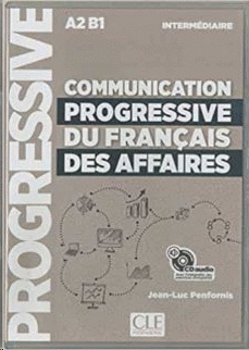 COMMUNICATION PROGRESSIVE DU FRANAIS DES AFFAIRES CD - NIVEAU INTERMDIAIRE - N