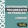 ORTHOGRAPHE PROGRESSIVE DU FRANAIS B2/C1
