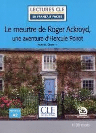 LE MEURTRE DE ROGER ACKROYD, UNE AVENTURE D'HERCULE POIROT - NIVEAU 2;A2 - LIVRE
