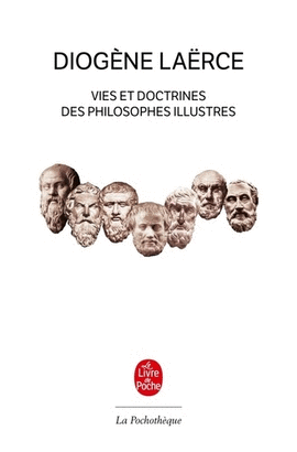 VIES ET NOCTRINES DES PHILOSOPHES ILLUSTRES