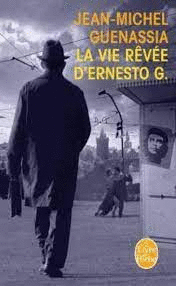 LA VIE RVE D'ERNESTO G.
