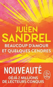 BEAUCOUP D'AMOUR ET QUELQUES CENDRES