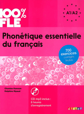 PHONTIQUE ESSENTIELLE DU FRANAIS: A1-A2 (+CD)