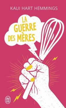 LA GUERRE DES MERES