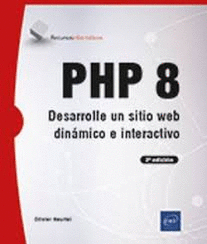 PHP 8 DESARROLLE UN SITIO WEB DINAMICO E INTERACTIVO