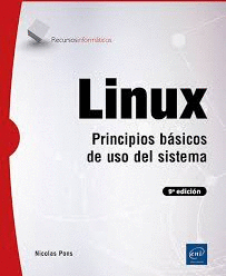 LINUX PRINCIPIOS BASICOS DE USO DEL SISTEMA 9� EDICION