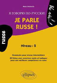 JE PARLE RUSSE GRAMMAIRE POUR UN NIVEAU INTERMEDIATE