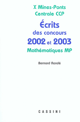 PROBLMES CORRIGS DES CRITS DE CONCOURS 2002 ET 2003