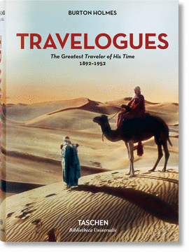 BURTON HOLMES. TRAVELOGUES. THE GREATEST TRAVELER OF HIS TIME 1892-1952