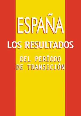 ESPA�A LOS RESULTADOS DEL PER�ODO DE TRANSICI�N