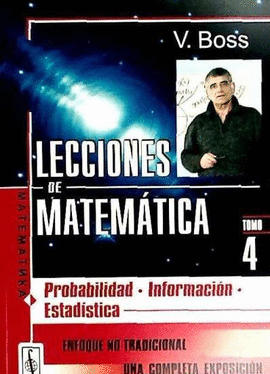LECCIONES DE MATEMTICA VOL. 4 - PROBABILIDAD, INFORMACIN, ESTADSTICA