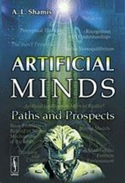 ARTIFICIAL MINDS PATHS AND PROSPECTS