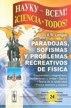 PARADOJAS, SOFISMAS Y PROBLEMAS RECREATIVOS DE F�SICA
