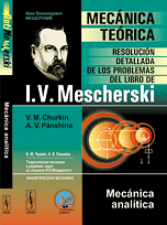 MECÁNICA TEÓRICA. RESOLUCIÓN DETALLADA DE LOS PROBLEMAS DEL LIBRO DE I.V. MERCHE