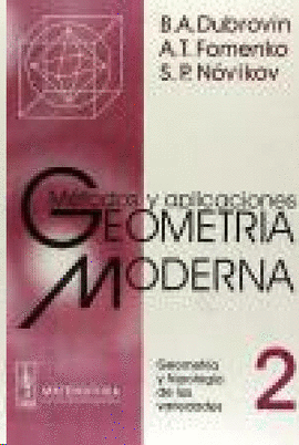 GEOMETRA MODERNA (TOMO 2) MTODOS Y APLICACIONES