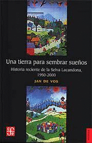 UNA TIERRA PARA SEMBRAR SUE�OS