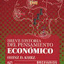 BREVE HISTORIA DEL PENSAMIENTO ECON�MICO