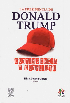 PRESIDENCIA DE DONALD TRUMP CONTINGENCIA Y CONFLICTO