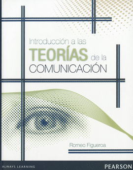 INTRODUCCION A LAS TEORIAS DE LA COMUNICACION 1� ED FIGUERO