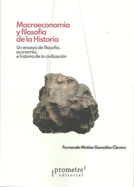 MACROECONOMIA Y FILOSOF�A DE LA HISTORIA