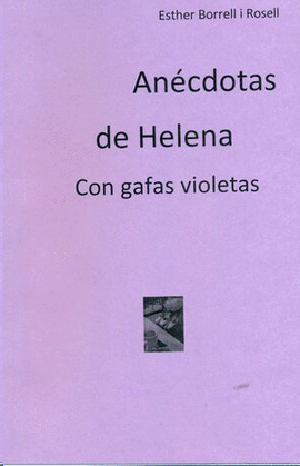 ANCDOTAS DE HELENA CON GAFAS VIOLETAS