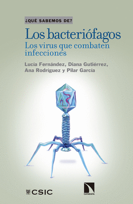 LOS BACTERIFAGOS : LOS VIRUS QUE COMBATEN INFECCIONES