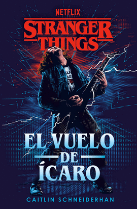 STRANGER THINGS: EL VUELO DE �CARO