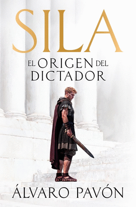 SILA EL ORIGEN DEL DICTADOR