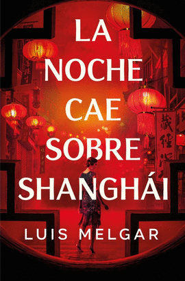 NOCHE CAE SOBRE SHANGH�I