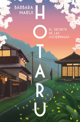 HOTARU EL SECRETO DE LAS LUCIRNAGAS
