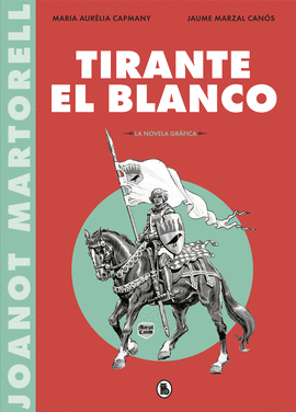TIRANTE EL BLANCO (LA NOVELA GRFICA)