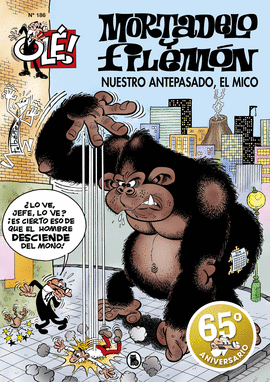 NUESTRO ANTEPASADO, EL MICO (OL�! MORTADELO 186)