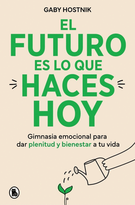 FUTURO ES LO QUE HACES HOY