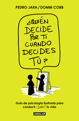 QUIEN DECIDE POR TI CUANDO DECIDES T