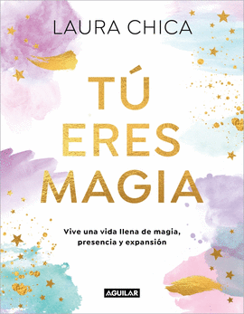T ERES MAGIA