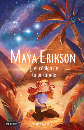 MAYA ERIKSON (2) Y EL CÓDIGO DE LA PIRÁMIDE