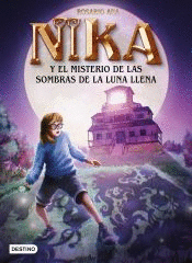 MISTERIOS DE NIKA (3) EL MISTERIO DE LAS SOMBRAS DE LA LUNA LLENA