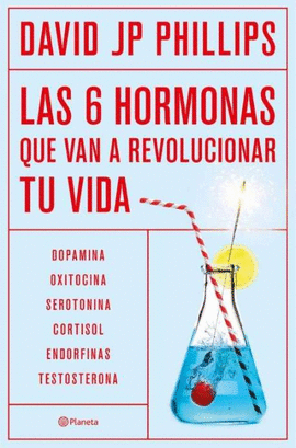 LAS SEIS HORMONAS QUE REVOLUCIONARN TU VIDA