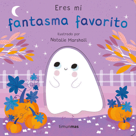 ERES MI FANTASMA FAVORITO. LIBRO DE CART�N CON TROQUELES