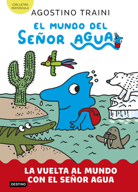 EL MUNDO DEL SEOR AGUA 3. LA VUELTA AL MUNDO CON EL SEOR AGUA
