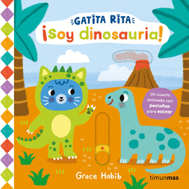 GATITA RITA. SOY DINOSAURIA!