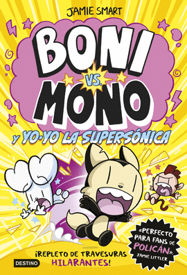 BONI VS. MONO Y YO-YO, LA SUPERSNICA