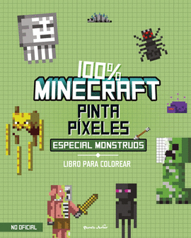 100% MINECRAFT. PINTA P�XELES. ESPECIAL MONSTRUOS