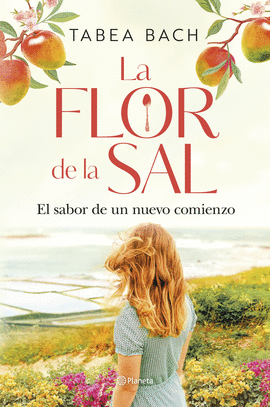 LA FLOR DE LA SAL. EL SABOR DE UN NUEVO COMIENZO