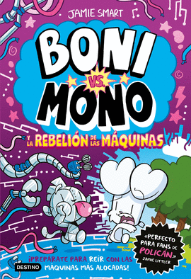 BONI VS. MONO Y LA REBELIN DE LAS MQUINAS
