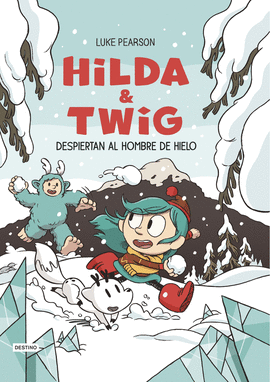 HILDA Y TWIG DESPIERTAN AL HOMBRE DE HIELO