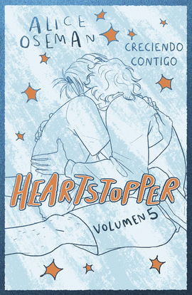 HEARTSTOPPER (5) CRECIENDO CONTIGO EDICION ESPECIAL