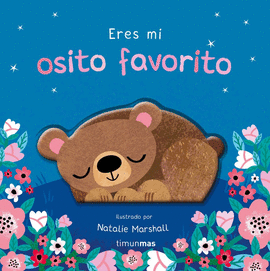 ERES MI OSITO FAVORITO. LIBRO DE CART�N CON TROQUELES