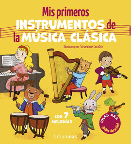 MIS PRIMEROS INSTRUMENTOS DE LA M�SICA CL�SICA. CON 7 MELOD�AS